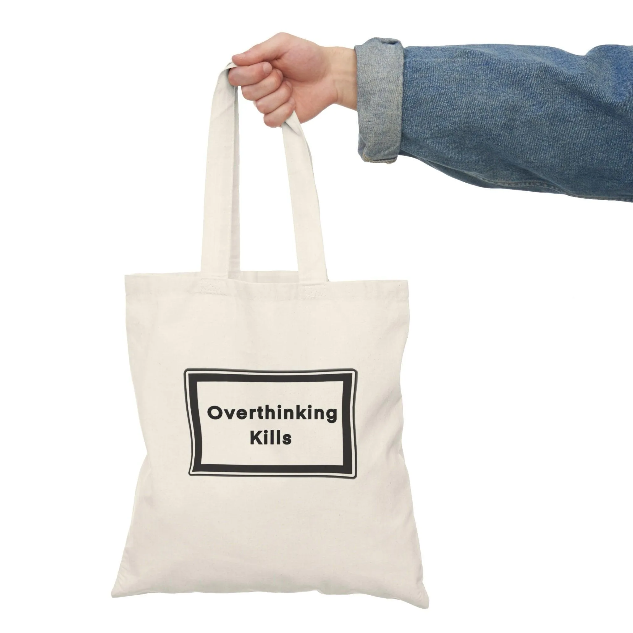Overthinking kills Tote Bag
