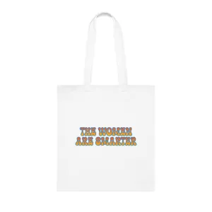 The Women Are Smarter Cotton Tote