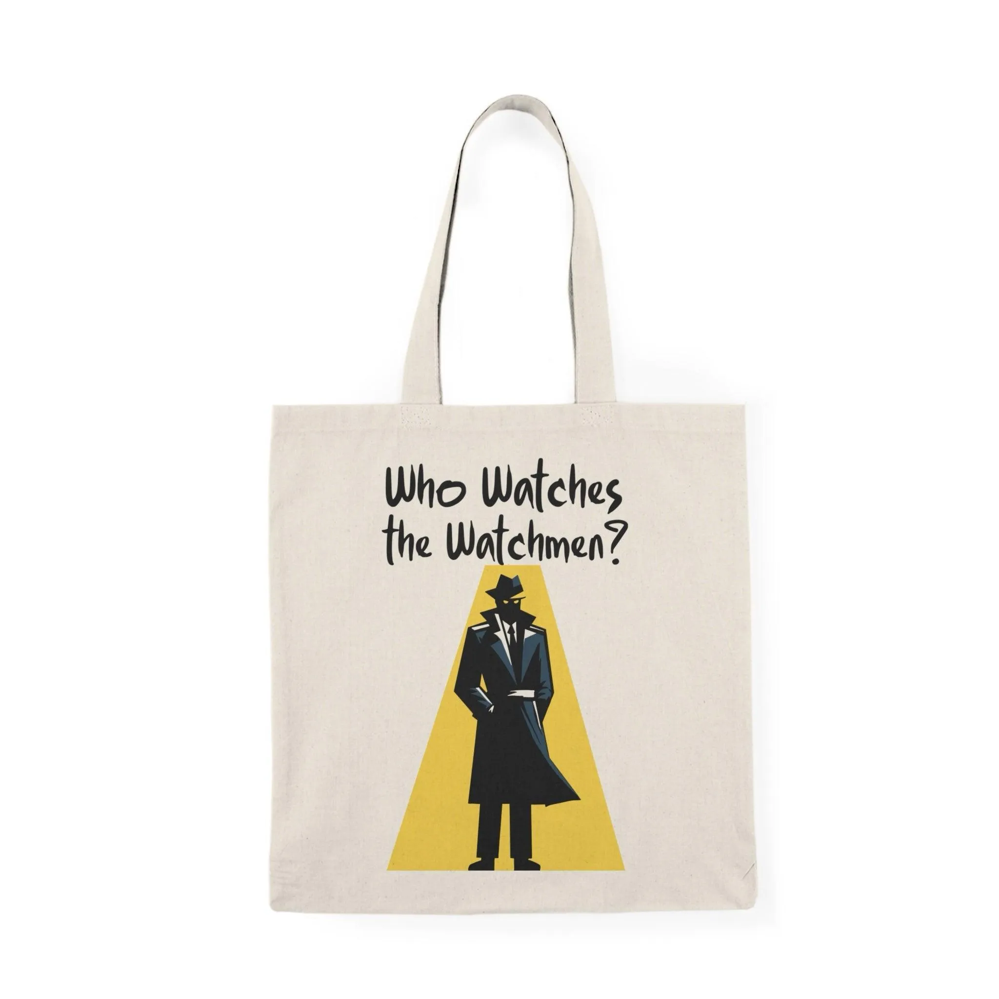 Who Watches the Watchmen? Tote Bag